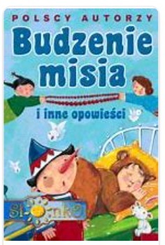 Budzenie misia i inne opowieści Polscy autorzy