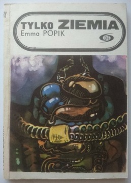 Tylko ziemia Emma Popik Iskry 1986