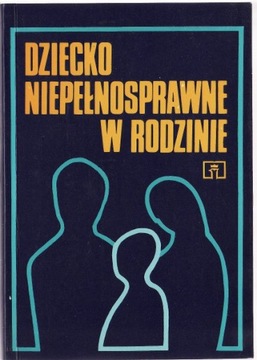 Dziecko niepełnosprawne w rodzinie * Obuchowska 