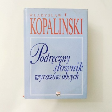 Podręczny słownik wyrazów obcych W. Kopaliński