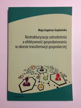 RESTRUKTURYZACJA ZATRUDNIENIA A EFEKTYWNOŚĆ - nowa