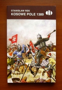 Stanisław Rek - KOSOWE POLE 1389