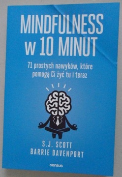 Mindfulness w 10 minut 71 prostych nawyków, które 