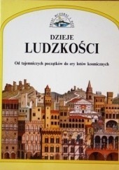 Świat Wczoraj i Dziś - Dzieje Ludzkości