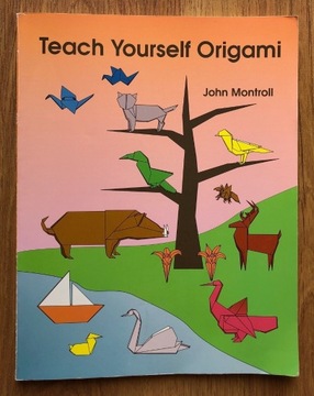 Teach Yourself Origami John Montroll