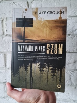 Wayward Pines. Szum - Blake Crouch
