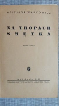 Wańkowicz, Na tropach Smętka, 1937