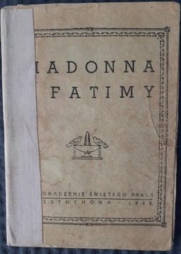 Madonna z Fatimy,Orędzie S. Łucji z 1917 r., 1945r