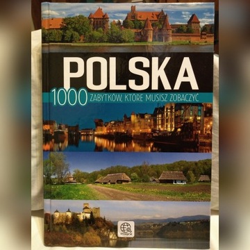 Album Polska 1000 zabytków, które musisz zobaczyć