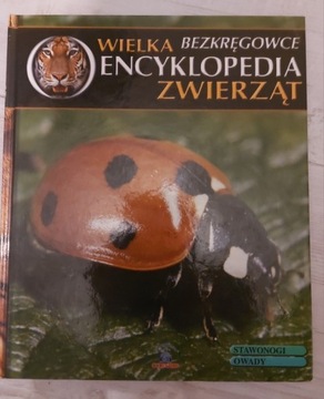 Bezkręgowce. Wielka encyklopedia zwierząt 