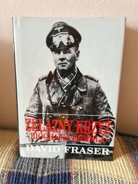 Żelazny krzyż. Biografia Rommla. David Fraser