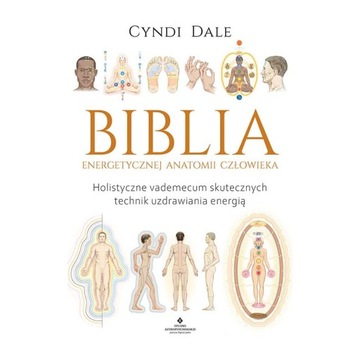 Biblia energetycznej anatomii człowieka