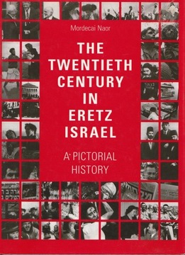 The Twentieth Century in Eretz Israel: A 