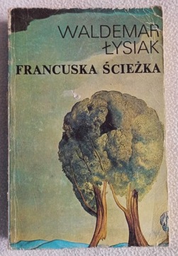 Waldemar Łysiak Francuska sciezka