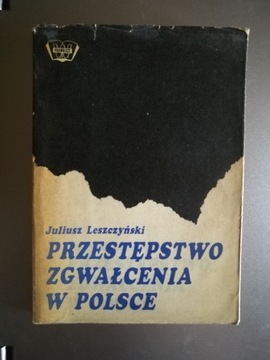 Leszczyński - Przestępstwo zgwałcenia w Polsce