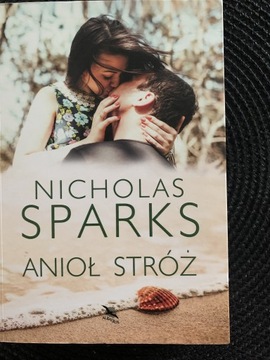 Nicholas Sparks Anioł Stróż