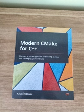 Modern CMake for C++ Rafał Świdziński