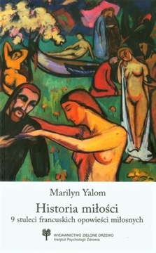 Historia miłości 9 stuleci  Marilyn Yalom  UNIKAT