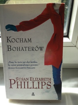 Susan Elisabeth Phillips - Kocham bohaterów.