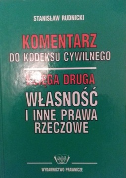 Komentarz do kodeksu cywilnego. Ks. II. Własność..