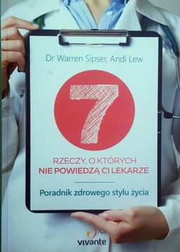 "7 rzeczy których nie powiedzą ci lekarze"