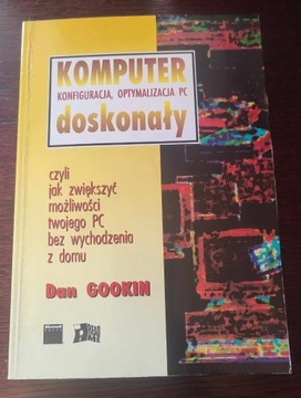 Komputer doskonały. Konfiguracja, optymalizacja PC