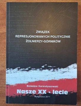 Bolesław Karandyszowski - Nasze XX Lecie