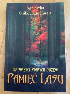 A. Osikowicz - Chwaja - Pamięć lasu <nowa>