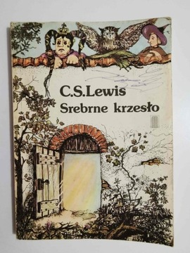 Kroniki Narni. Srebrne Krzesło. C. S. Lewis