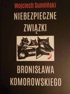 Niebezpieczne Związki Bronisława Komorowskiego