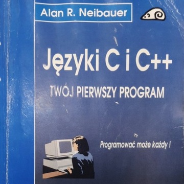 Języki C i C++ Twój pierwszy program Alan Neibauer