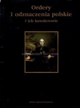 Ordery i odznaczenia polskie i ich kawalerowie