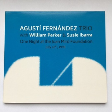 Agustí Fernández, William Parker, Susie Ibarra