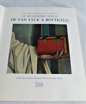 LE QUINZIEME SIECLE DE VAN EYCK A BOTTICELLI.