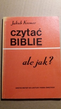 Jakub Kremer Czytać Biblię ale jak.