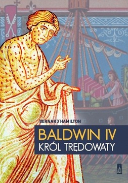 Baldwin IV Król Trędowaty Hamilton