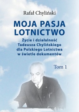 Moja pasja lotnictwo Rafał Chyliński  2 tomy