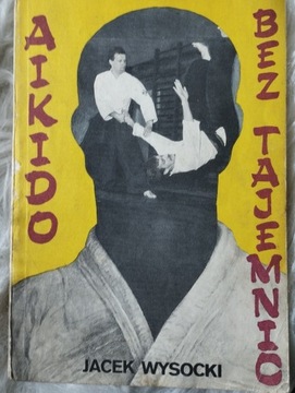 Aikido bez tajemnic Jacek Wysocki