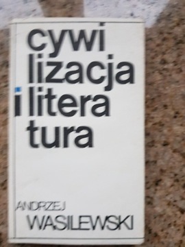 Andrzej Wasilewski - Cywilizacja i literatura