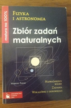 Fizyka i Astronomia zbiór zadań maturalnych Panak