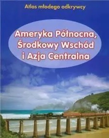 Ameryka Północna, Środkowy Wschód i Azja Centralna