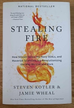 "Stealing Fire" Steven Kotler and Jamie Wheal