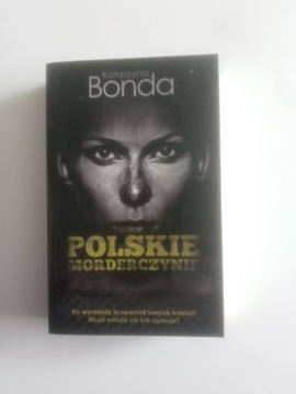 Katarzyna Bonda - Polskie Morderczynie