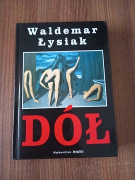 Waldemar Łysiak - Dół