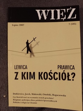 WIĘŹ # 585  LEWICA - PRAWICA - Z KIM KOŚCIÓŁ?