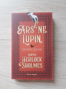 Arsene Lupin kontra Sherlock Holmes Maurice Leblanc