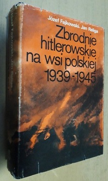 Zbrodnie hitlerowskie na wsi polskiej 1939 – 1945