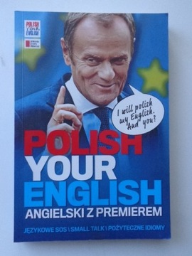 POLISH YOUR ENGLISH Angielski z Premierem 