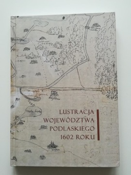 Lustracja Województwa Podlaskiego 1602 roku