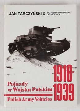 Pojazdy w Wojsku Polskim 1918-1939 J.Tarczyński